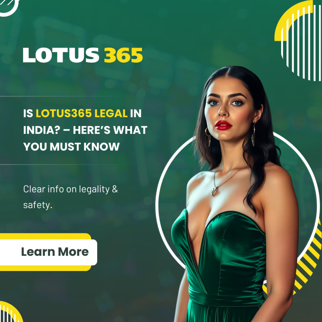 Is Lotus365 Legal in India? – Here’s What You Must Know