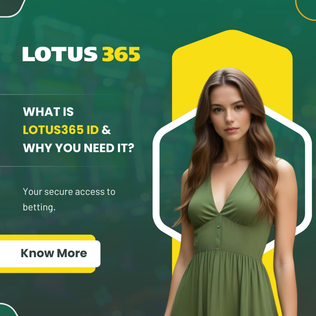 What is Lotus365 ID & Why You Need It?