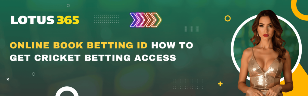 Online Book Betting ID How to Get Cricket Betting Access