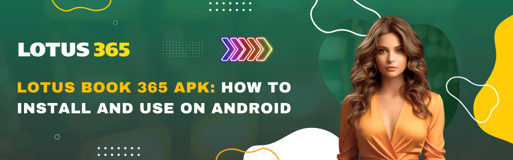 Lotus Book 365 APK How to Install and Use on Android